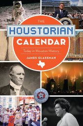 book The Houstorian Calendar: Today in Houston History