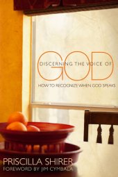 book Discerning the Voice of God: How to Recognize When He Speaks