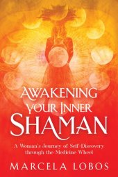 book Awakening Your Inner Shaman: A Woman's Journey of Self-Discovery through the Medicine Wheel