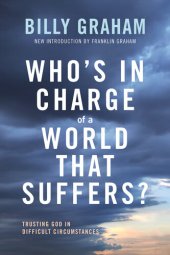 book Who's In Charge of a World That Suffers?: Trusting God in Difficult Circumstances