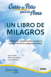 book Caldo de pollo para el alma: Un libro de milagros