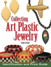 book Collecting Art Plastic Jewelry: Identification and Price Guide