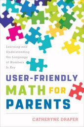 book User-Friendly Math for Parents: Learning and Understanding the Language of Numbers Is Key