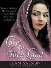 book Love in a Torn Land: Joanna of Kurdistan: The True Story of a Freedom Fighter's Escape from Iraqi Vengeance