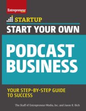 book Start Your Own Podcast Business: Your Step-By-Step Guide to Success