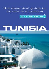 book Tunisia--Culture Smart!: The Essential Guide to Customs & Culture