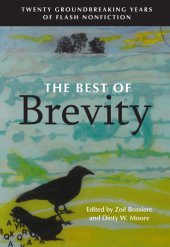 book The Best of Brevity: Twenty Groundbreaking Years of Flash Nonfiction