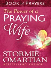 book The Power of a Praying® Wife Book of Prayers