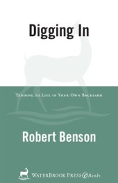 book Digging In: Tending to Life in Your Own Backyard