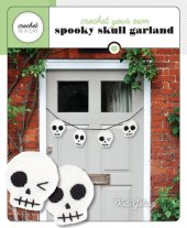 book Crochet Your Own Spooky Skull Garland: Includes: 32-Page Instruction Book, 3 Skeins of Yarn, Crochet Hook, Yarn Needle