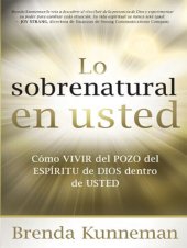 book Lo sobrenatural en usted: Cómo vivir del pozo del Espíritu de Dios dentro de usted