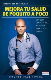 book Mejora tu salud de poquito a poco: Una guía completa de bienestar para ti y tu familia