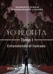 book Yo Profeta Tomo I: Entendiendo el llamado