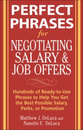 book Perfect Phrases for Negotiating Salary and Job Offers: Hundreds of Ready-To-Use Phrases to Help You Get the Best Possible Salary, Perks or Promotion