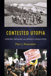 book Contested Utopia: Jewish Dreams and Israeli Realities