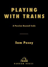 book Playing with Trains: A Passion Beyond Scale