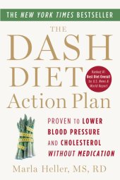 book The DASH Diet Action Plan: Proven to Lower Blood Pressure and Cholesterol Without Medication