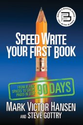 book Speed Write Your First Book: From Blank Spaces to Great Pages in Just 90 Days