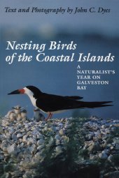 book Nesting Birds of the Coastal Islands: A Naturalist's Year on Galveston Bay