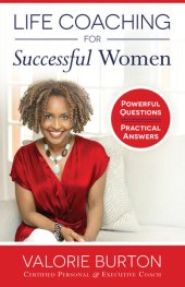 book Life Coaching for Successful Women: Powerful Questions, Practical Answers