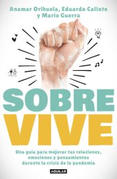 book Sobrevive: Una guía para mejorar tus relaciones, emociones y pensamientos durante la crisis