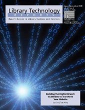 book Building the Digital Branch: Guidelines for Transforming Your Library Website: A Library Technology Report