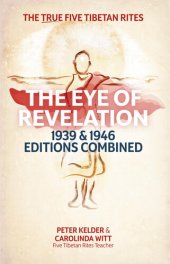 book The Eye of Revelation 1939 & 1946 Editions Combined: The True Five Tibetan Rites