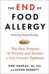 book The End of Food Allergy: The First Program To Prevent and Reverse a 21st Century Epidemic