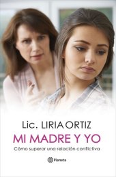 book Mi madre y yo: Cómo superar una relación conflictiva