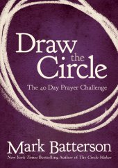 book Draw the Circle: The 40 Day Prayer Challenge