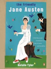 book The Friendly Jane Austen: A Well-Mannered Introduction to a Lady of Sense and Sensibility