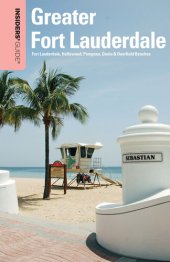 book Insiders' Guide® to Greater Fort Lauderdale: Fort Lauderdale, Hollywood, Pompano, Dania & Deerfield Beaches