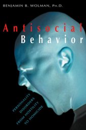 book Antisocial Behavior: Personality Disorders from Hostility to Homicide