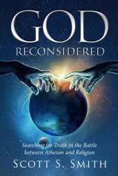 book God Reconsidered: Searching for Truth in the Battle Between Atheism and Religion