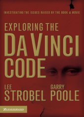 book Exploring the Da Vinci Code: Investigating the Issues Raised by the Book and Movie