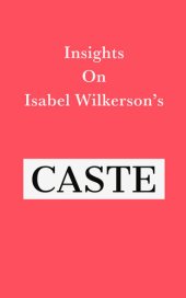 book Insights on Isabel Wilkerson's Caste