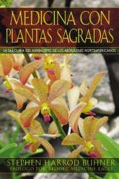 book Medicina con plantas sagradas: La sabiduría del herbalismo de los aborígenes norteamericanos