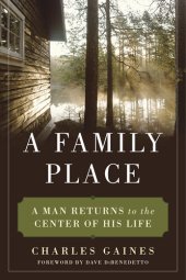 book A Family Place: A Man Returns to the Center of His Life