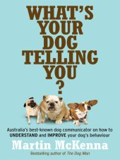 book What's Your Dog Telling You?: Australia's Best-Known Dog Communicator Explains Your Dog's Behaviour