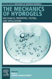 book The Mechanics of Hydrogels: Mechanical Properties, Testing, and Applications (Elsevier Series in Mechanics of Advanced Materials)