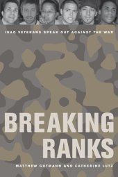 book Breaking Ranks: Iraq Veterans Speak Out Against the War