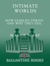 book Intimate Worlds: How Families Thrive and Why They Fail