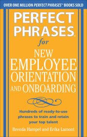 book Perfect Phrases for New Employee Orientation and Onboarding: Hundreds of ready-to-use phrases to train and retain your top talent