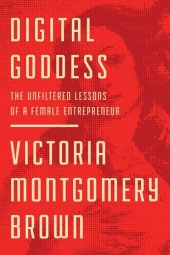 book Digital Goddess: The Unfiltered Lessons of a Female Entrepreneur