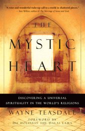 book The Mystic Heart: Discovering a Universal Spirituality in the World's Religions