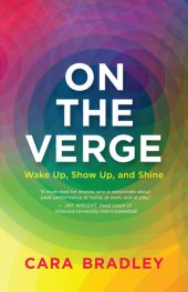 book On the Verge: Wake Up, Show Up, and Shine