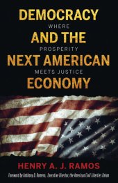 book Democracy and the Next American Economy: Where Prosperity Meets Justice