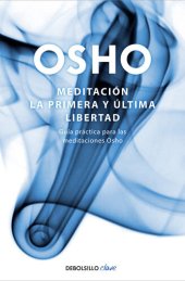 book Meditación (Edición ampliada con más de 80 meditaciones OSHO): Una guía práctica