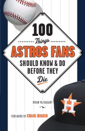 book 100 Things Astros Fans Should Know & Do Before They Die