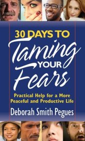 book 30 Days to Taming Your Fears: Practical Help for a More Peaceful and Productive Life